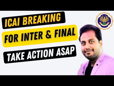 |ICAI Breaking News For CA Inter & Final Students| Take Action ASAP|