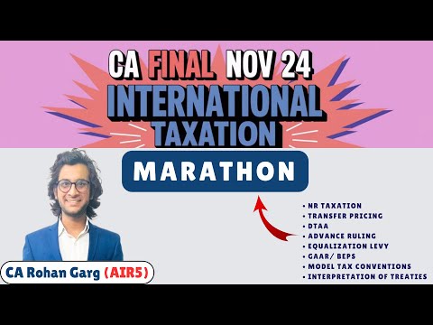 International Tax Marathon | All in Just 10.5 hrs | CA Final Direct Tax Nov 24 | CA Rohan Garg AIR5