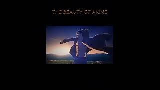 THE BEAUTY OF ANIME #amv #anime #demonslayer #4kanimeedit