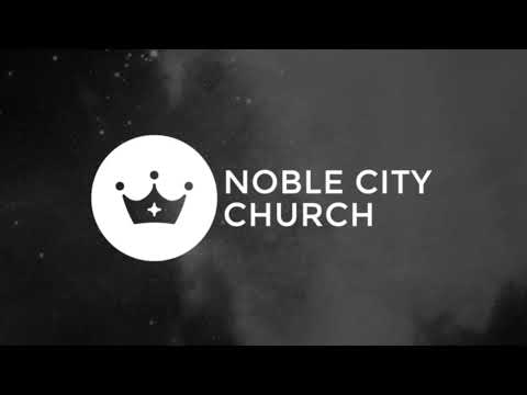 Noble City Church Live Stream