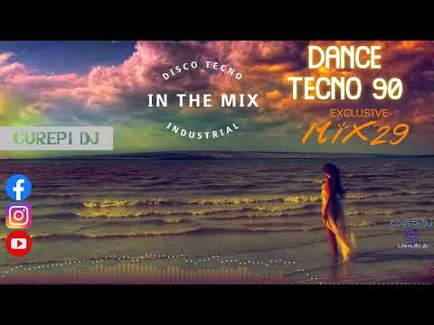 TECNO POP DANCE 90´S - IN THE MIX (EXCLUSIVE MIX 29)