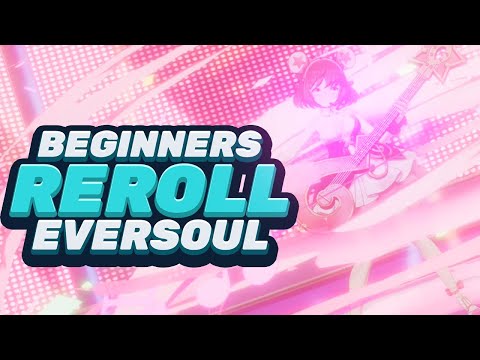 EVERSOUL BEGINNERS REROLL | CHECK THE EPIC SOULS YOU CAN GET