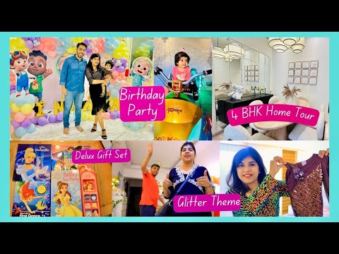 Vlog : Glitter Theme Birthday Party ! 4 Bhk Home Tour ! Fun -Filled Day