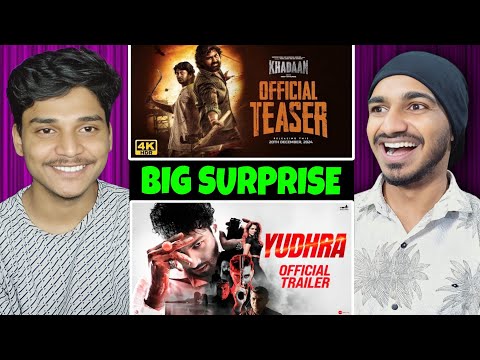 Yudhra Trailer & Khadaan - Teaser REACTION | Dev | Siddhant | Raghav Juyal |