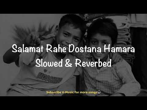 Salamat Rahe Dostana Hamara (Slowed & Reverbed) | Kishore Kumar & Mohh. Rafi | V-Music