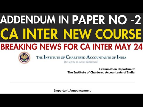 |Addendum IN Paper No 2 CA Inter Under New Course| Attention All CA Inter Students May 24 |