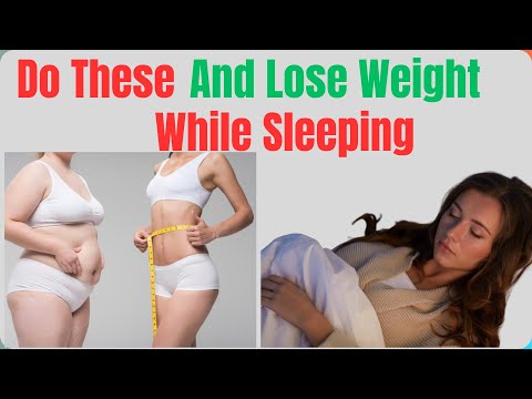 How To Lose Weight While Sleeping At Night