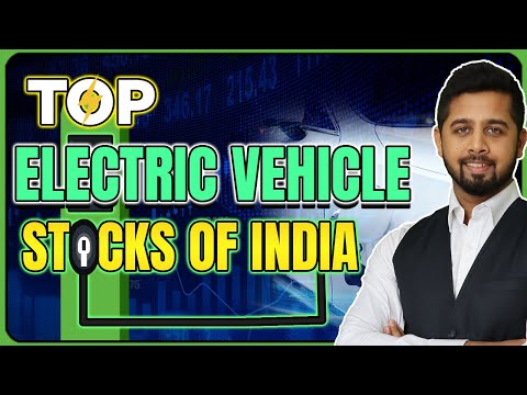 Top Electric Vehicle Stocks of India | EV Stocks India | Nifty EV and New Age Auto Index