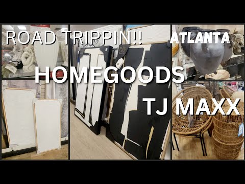 ROAD TRIPPIN FOR HOME DECOR: HOMEGOODS & TJ MAXX  Great Furniture & Decor Atlanta, GA