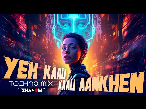 Yeh Kaali Kaali Aankhen (Techno REMIX) | Baazigar | DJ Shadow Dubai