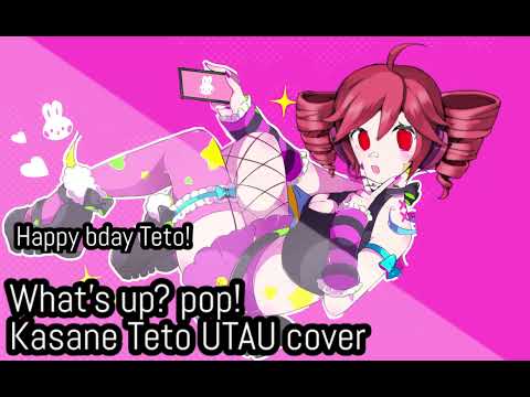 (UTAU) Kasane Teto What's Up? Pop! Cover