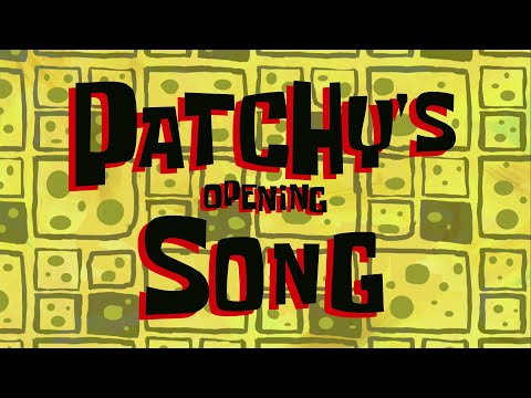 Patchy's Opening Song - SB Soundtrack