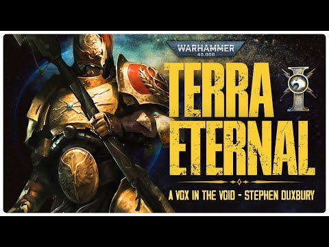 "TERRA ETERNAL" - UNOFFICIAL WARHAMMER 40K AUDIO - CUSTODES