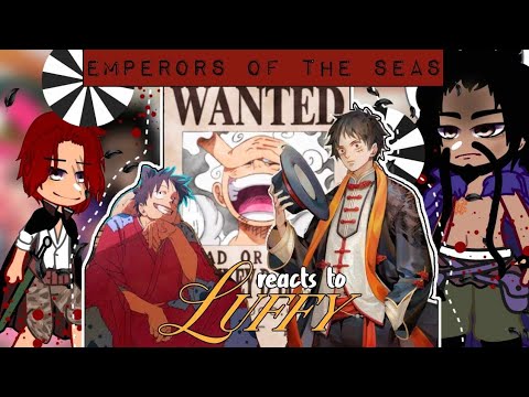 Past Yonko react to Luffy || One Piece || Azzhe Azzhe