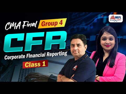 CFR - Class 1 | For CMA Final June/Dec 25 Exams | MEPL Classes