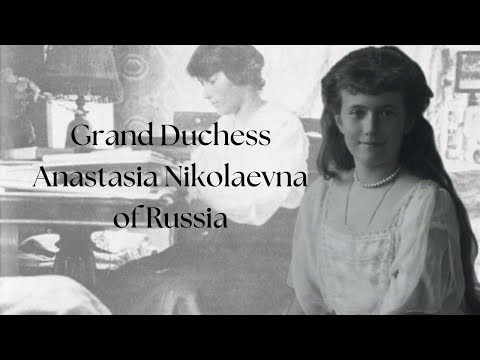 Grand Duchess Anastasia Nikolaevna of Russia