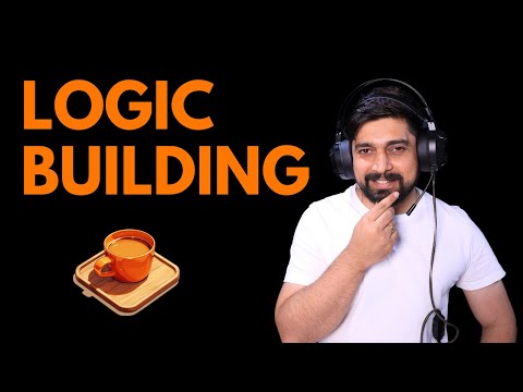 This is why you are not confident in logic building