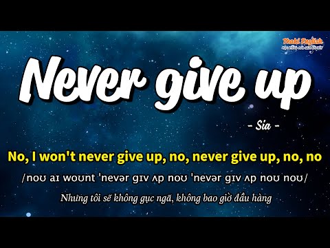 Học tiếng Anh qua bài hát - NEVER GIVE UP - (Lyrics+Kara+Vietsub) - Thaki English