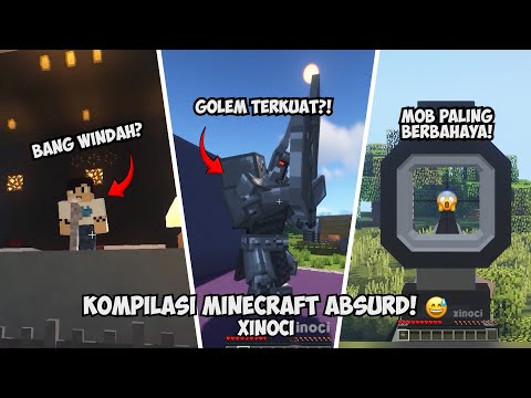 KOMPILASI ABSURD MINECRAFT XINOCI! 😱 #2