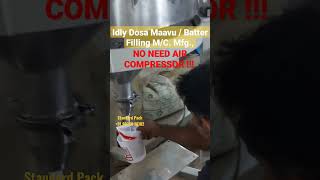 Idly Dosa Maavu Filling Machine | Batter Filling Machine Manufacturers | #idlydosabatter #maavu