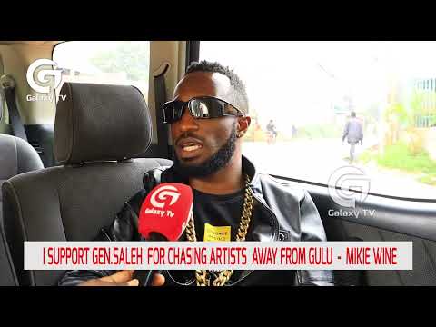 Mikie Wine over the moon after Gen. Saleh expelled artistes from Gulu | Rewind