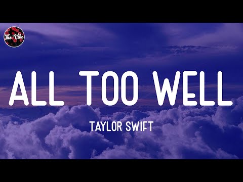 Taylor Swift - All Too Well (Lyrics)