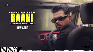 Raani (OFFICIAL SONG) Arjan Dhillon, tu raaj karegi jattiye ni, tenu raniya wangu rakha ge, manifest