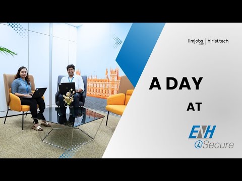 A Day at EnH iSecure | Showcase | iimjobs | hirist.tech