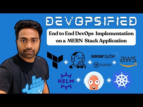 DevOpsified 2 | Complete DevOps Implementation on MERN Stack application | End to End DevOps Project