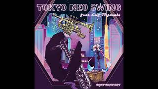 DYES IWASAKI - TOKYO NEO SWING feat.リリィミズサキ