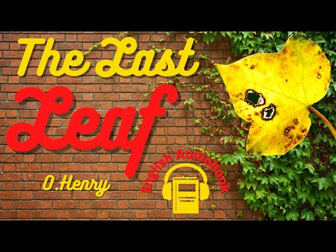 THE LAST LEAF Audiobook ||| A Short Story by O. Henry ||| Learn English Through Story