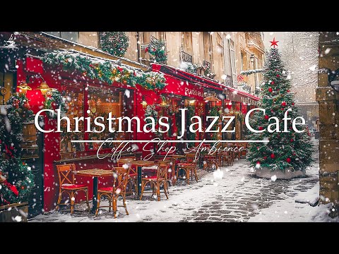 Christmas Café Ambience 🎄 Sweet Jazz to Heal the Soul, Music for the Heart