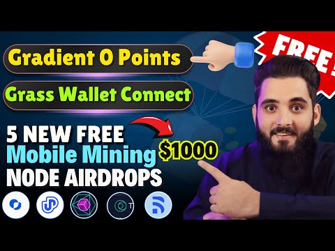 5 New Mobile Mining Nodes || Grass Wallet Connect || Gradient 0 Points|| Gradient Disconnect Problem