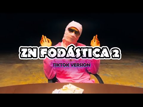 ZN FODÁSTICA 2 | TIK TOK VERSION | Full Video | #track #beat #music