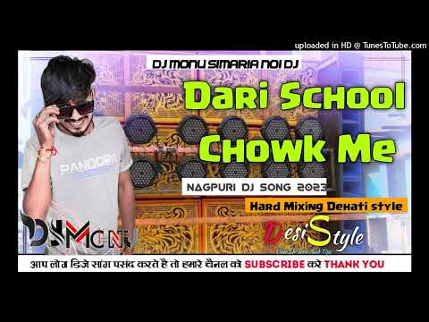 Dari School Chowk Me || Nagpuri Style Dj Song || Dj Monu Simaria No1