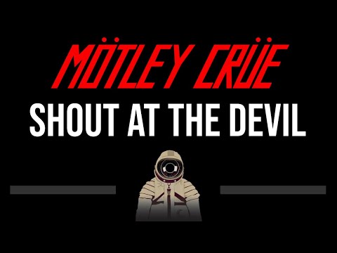 Motley Crue • Shout At The Devil (CC) 🎤 [Karaoke] [Instrumental]