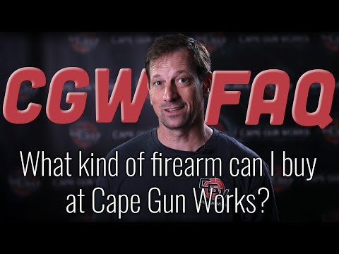 FAQ: What kind of firearm can I buy at Cape Gun Works? | Part 1: Handguns