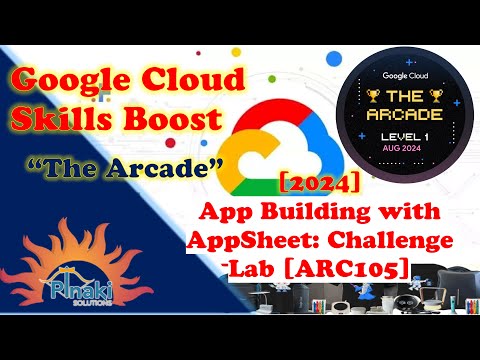 [2024-Aug The Arcade Level 1] App Building with AppSheet: Challenge Lab [ARC105] || Short Trick