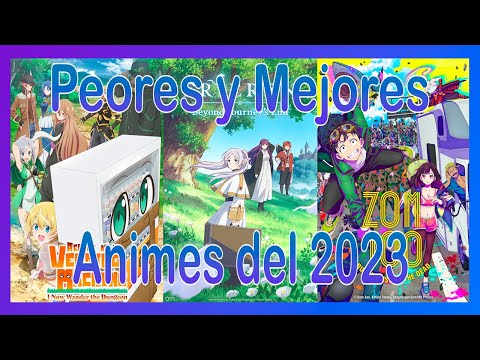 Top 5 Los Peores y Mejores Animes del 2023