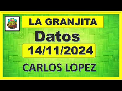 LA GRANJITA JUEVES 14/11/2024 - 【DATOS】✅  CARLOS LOPEZ