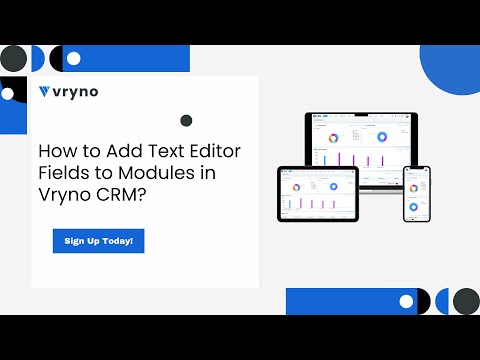 Enhance Your Modules: Adding Text Editor Fields in Vryno CRM