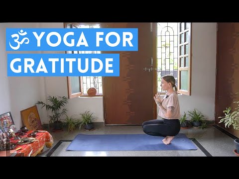 30 Minute Yoga Practice for Gratitude | Full body Yoga & Meditation