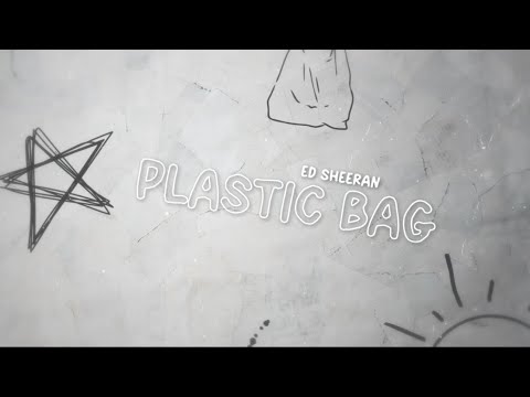 Ed Sheeran - Plastic Bag (Clean - Lyrics)