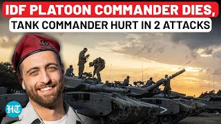 Israeli Platoon Commander Dies, Tank Commander Seriously Injured: Gaza Nightmare Amid Houthi Attacks