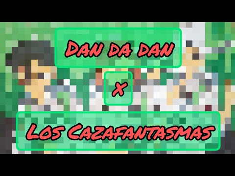 Crossover Dan da Dan x Los Cazafantasmas  👻👽👻👽