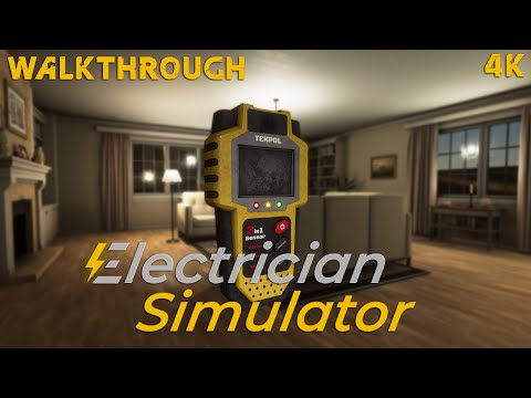 Electrician Simulator Gameplay Walkthrough 4K PC No Commentary