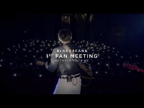 BLACKBEANS 1st Fanmeeting Between You & Me