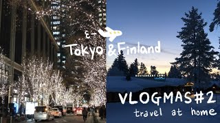 vlogmas #2 | Christmas in Tokyo & Lapland, Finland 🎄| Travel with me, travel from home