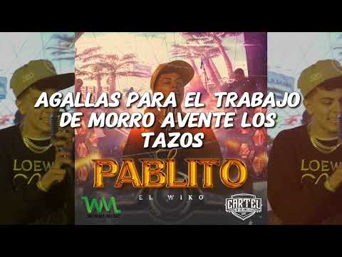 El Wiko - Pablito (letra oficial)