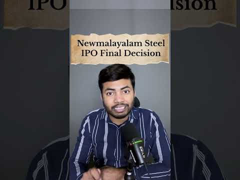 Newmalayalam Steel IPO Final Decision | Latest IPO GMP #shorts #latestipo #ipo